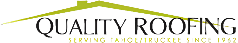 Logo of Quality Roofing with a stylized green roof line. Text reads: "Serving Tahoe/Truckee Since 1982.